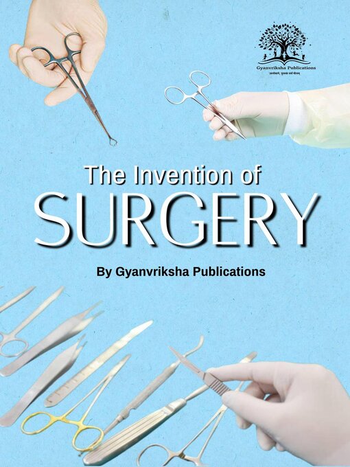 Title details for The Invention of Surgery by Gyanvriksha Publications - Available